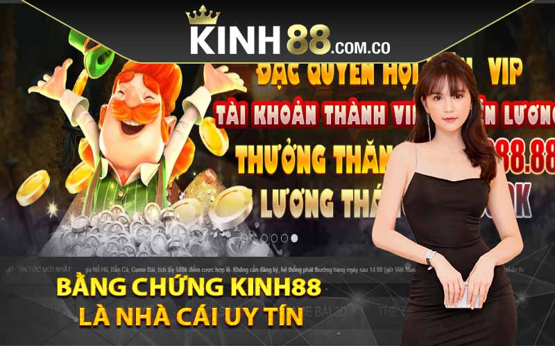 Bằng chứng Kinh88 là nhà cái uy tín