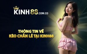 Thông tin về kèo chẵn lẻ tại KINH88